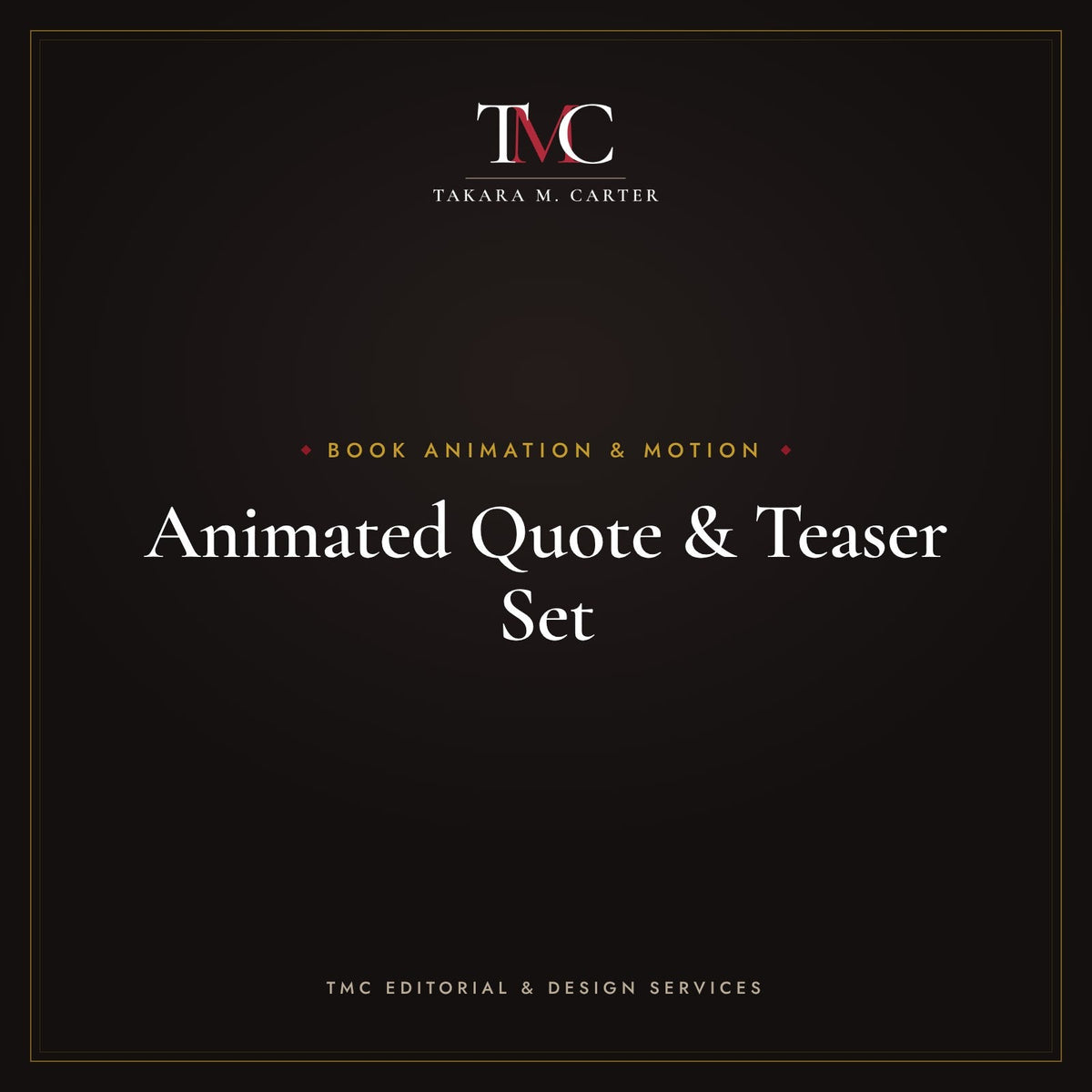 Animated Quote & Teaser Set · TMC Editorial & Design Services
