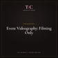 Event Videography: Filming Only · TMC Editorial & Design Services