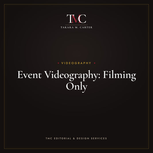 Event Videography: Filming Only · TMC Editorial & Design Services