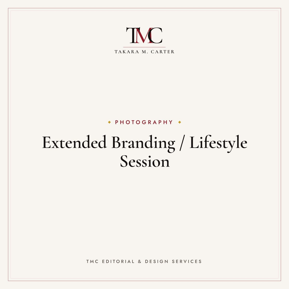 Extended Branding / Lifestyle Session · TMC Editorial & Design Services